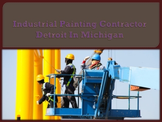 Industrial Painting Contractor Detroit In Michigan