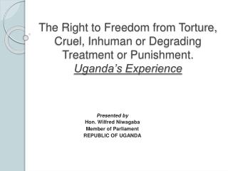 PPT - The Right To Freedom From Torture, Cruel, Inhuman Or Degrading ...