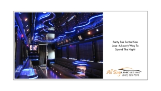 Party Bus Rental San Jose-A Lovely Way To Spend The Night