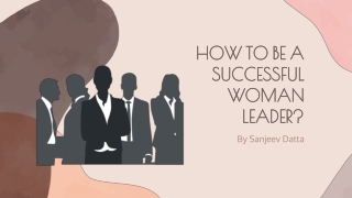 How To Be A Successful Woman Leader?