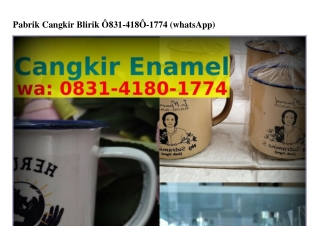 Pabrik Cangkir Blirik Ô8ЗI–ᏎI8Ô–IᜪᜪᏎ{WA}