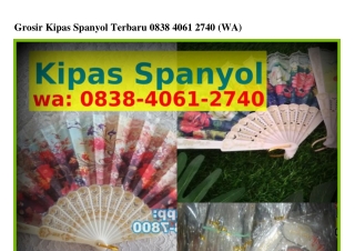 Grosir Kipas Spanyol Terbaru Ô8З8.ᏎÔᏮ1.2ᜪᏎÔ[WA]