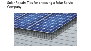 Solar Repair Tips for choosing a Solar Service Company