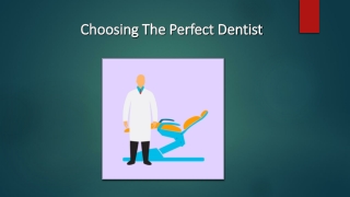 Choosing The Perfect Dentist