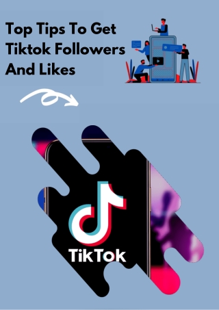 Top Tips To Get Tiktok Followers And Likes