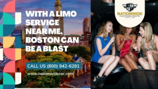 Cheap Limo Service Near Me, Boston Can Be a Blast