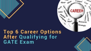 Top 6 Career Options After Qualifying for GATE Exam