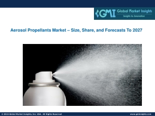 Aerosol Propellants Market – Size, Share, and Forecasts To 2027