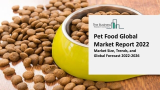 Global Pet Food Market By Pet Type, Size, Share, Growth, Sales Channel, Opportunity Analysis and Industry Forecast 2022–