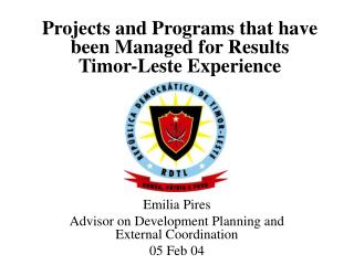 Projects and Programs that have been Managed for Results Timor-Leste Experience