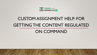 Custom Assignment Help For Getting The Content Regulated On Command