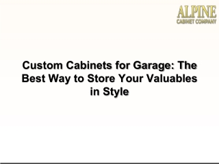 Custom Cabinets for Garage The Best Way to Store Your Valuables in Style