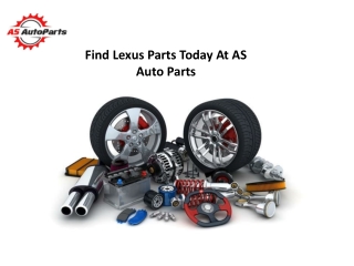 Find Lexus Parts Today at AS Auto Parts