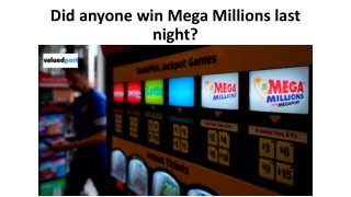 Did anyone win Mega Millions last night
