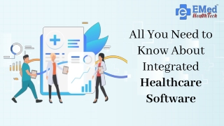 All You Need to Know About Integrated Healthcare Software