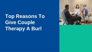 Top Reasons To Give Couple Therapy A Burl