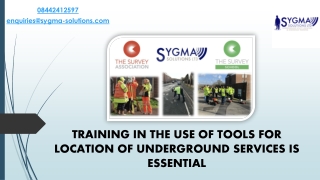 TRAINING IN THE USE OF TOOLS FOR LOCATION OF UNDERGROUND SERVICES IS ESSENTIAL