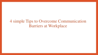 4 simple Tips to Overcome Communication Barriers at Workplace