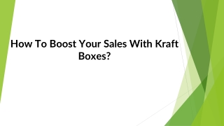 How To Boost Your Sales With Kraft Boxes