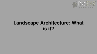 Landscape Architecture What is it