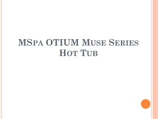 MSpa OTIUM Muse Series