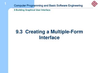 9.3 Creating a Multiple-Form Interface