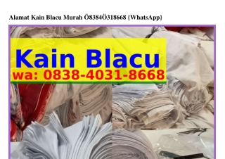 Alamat Kain Blacu Murah Ô8З8–4ÔЗI–8ᏮᏮ8(WA)