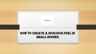 How To Create A Spacious Feel In Small Houses
