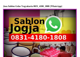 Jasa Sablon Gelas Yogyakarta O8ᣮ1-418O-18O8[WA]