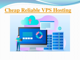 Cheap Reliable VPS Hosting