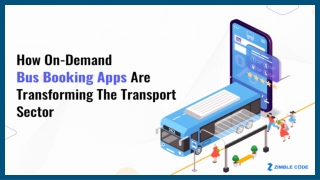 How On-Demand Bus Booking Apps Are Transforming The Transport Sector