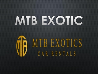 Provide same lavish feeling to others, rent a exotic cars