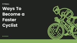Ways To Become a Faster Cyclist
