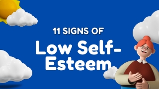 11 signs of low self-esteem