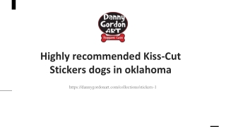 Highly recommended Kiss-Cut Stickers dogs in oklahoma