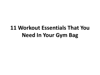 11 Workout Essentials That You Need In Your Gym Bag