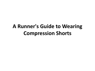 A Runner's Guide to Wearing Compression Shorts
