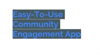 Easy-To-Use Community Engagement App (1)