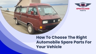 How To Choose The Right Automobile Spare Parts For Your Vehicle