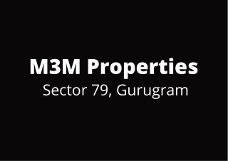 M3M Sector 79A & 79B Gurgaon | Your Space To Live & Grow