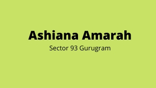 Ashiana Amarah Sector 93 Gurugram | A Place Where You Will Love and Enjoy