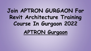 Join APTRON GURGAON For Revit Architecture Training Course In Gurgaon 2022
