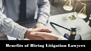 Benefits of Hiring Litigation Lawyers