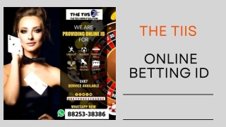 Online Betting Id Provider | The TIIS | 88253-38386