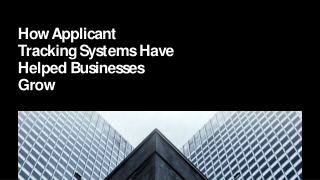 How Applicant Tracking Systems Have Helped Businesses Grow