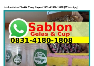 Sablon Gelas Plastik Yang Bagus O8ᣮI~ԿI8O~I8O8[WhatsApp]