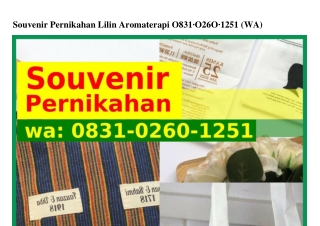Souvenir Pernikahan Lilin Aromaterapi Ô8З1–Ô2ϬÔ–1251(whatsApp)