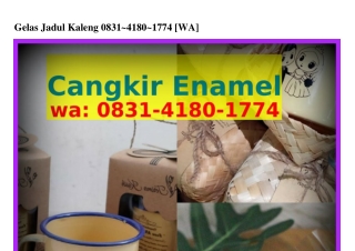 Gelas Jadul Kaleng 08ᣮ1·Կ180·177Կ{WA}