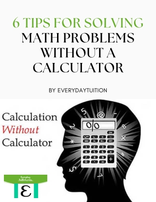 6 Tips For Solving Math Problems Without a Calculator