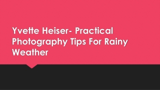 Yvette Heiser- Practical Photography Tips For Rainy Weather